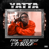 Yatta - From the Cell Block 2 Yo Block, Pt. 2 (Explicit)