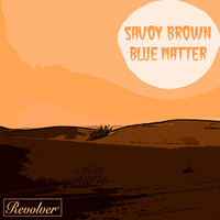 Savoy Brown - Blue Matter