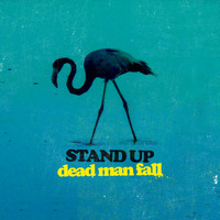 Dead Man Fall - Stand Up