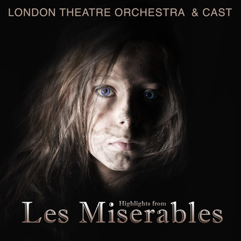 The London Theatre Orchestra & Cast - Highlights from Les Miserables