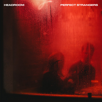 Headroom - Perfect Strangers