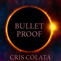 Cris Colata / - Bullet Proof