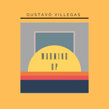 Gustavo Villegas / - Warming Up