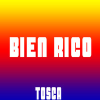 TOSCA / - Bien Rico