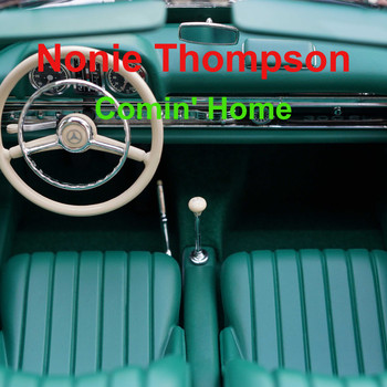 Nonie Thompson / - Comin' Home