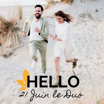 21 Juin Le Duo - Hello