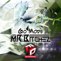 Mr Bitchez - Go Mode