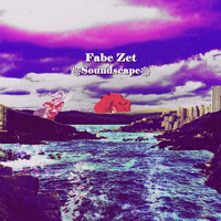 Fabe Zet - Soundscape