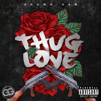 Shawn Ham - Thug Love (Explicit)