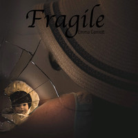 Emma Garriott / - Fragile