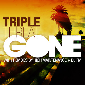 Triple Threat - Gone