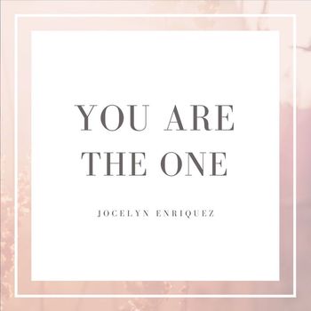 Jocelyn Enriquez - You are the One (Rerecorded Version)