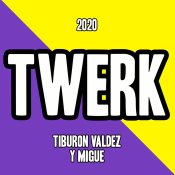 Tiburon Valdez & Migue - Twerk