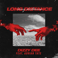 Dizzy Dee - Long Distance (feat. Adrian Tate)