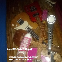 Eddy Cachela - Estoy Enamorado de Mí (Maluma el del Reloj)