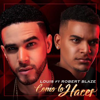 Louis - Como lo haces (feat. Robert Blaze)