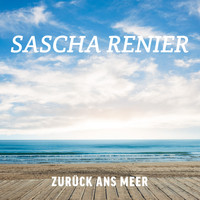 Sascha Renier - Zurück ans Meer