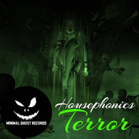 Housephonics - Terror