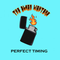 The Black Lighters - Perfect Timing (Explicit)