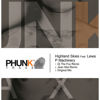 Highland Skies, DJ The Fox, Jean Aita - P Machinery (feat. Lewa)