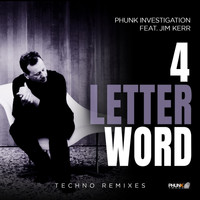Phunk Investigation - 4 Letter Word (feat. Jim Kerr)