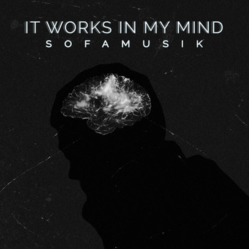 Sofamusik - It Works In My Mind