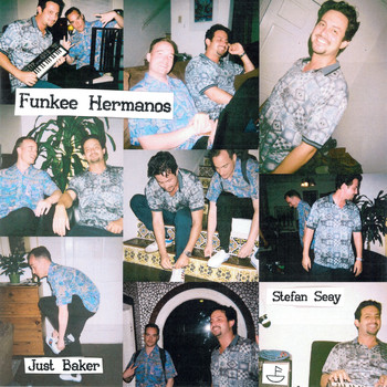 Stefan Seay & Just Baker - Funkee Hermanos