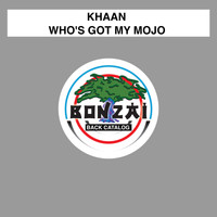 Khaan - Who's Got My Mojo