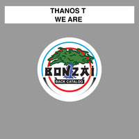 Thanos T - We Are
