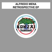 Alfredo Mena - Retrospective EP