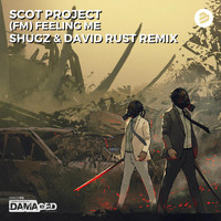 Scot Project - FM [Feeling Me] (Shugz & David Rust Remix)