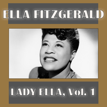 Ella Fitzgerald - Lady Ella, Vol. 1