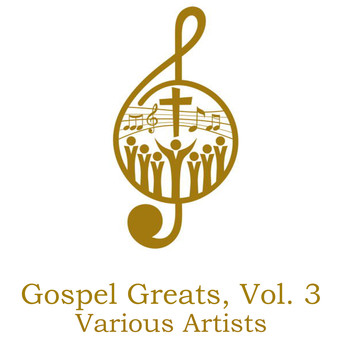 Various Artists - Gospel Greats, Vol. 3