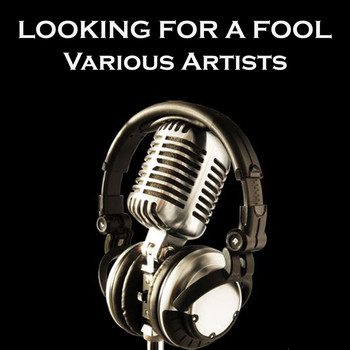 Various Artists - Looking For A Fool