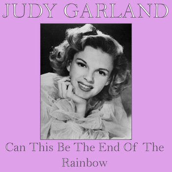 Judy Garland - Can This Be The End Of The Rainbow