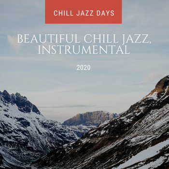 Chill Jazz Days - Beautiful Chill Jazz, Instrumental