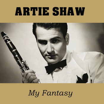Artie Shaw - My Fantasy
