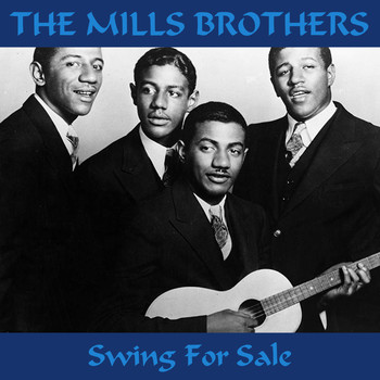 The Mills Brothers - Swing For Sale