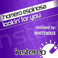 Homero Espinosa - Lookin' for You