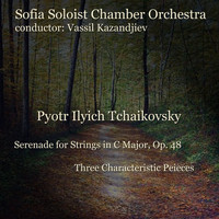 Sofia Soloist Chamber Orchestra - Pyotr Ilyich Tchaikovsky: Serenade for Strings in C Major, Op. 48