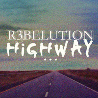 R3belution - Highway (Original Mix)