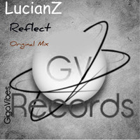 LucianZ - Reflect (Original Mix)