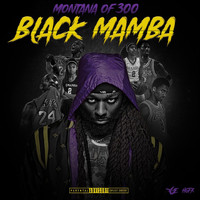 Montana Of 300 - Black Mamba (Explicit)