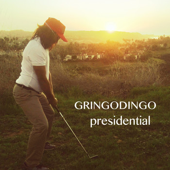 GRINGODINGO - Presidential (Explicit)
