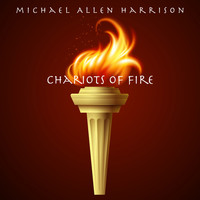 Michael Allen Harrison - Chariots of Fire