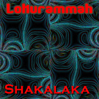 Lokurammah - Shakalaka