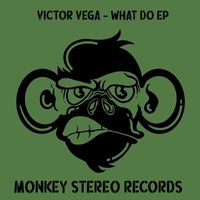 Victor Vega - What Do  EP