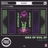 BVSSIC - Idea Of Evil EP