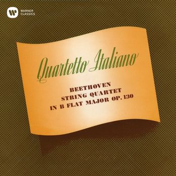 Quartetto Italiano - Beethoven: String Quartet No. 13, Op. 130