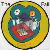 The Fall - Live from the Vaults, Glasgow 1981